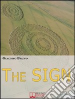 The sign. Come le tue decisioni lasciano il segno nella tua vita. E-book. Formato Mobipocket ebook