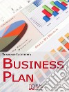 Business Plan. Strategie per Pianificare l&apos;Idea e Realizzarla in Tempi Brevi. (Ebook Italiano - Anteprima Gratis)Strategie per Pianificare l&apos;Idea e Realizzarla in Tempi Brevi. E-book. Formato EPUB ebook