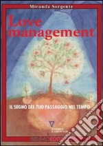 Love management. Il segno del tuo passaggio nel tempo. E-book. Formato Mobipocket