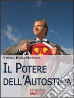 Il Potere dell'Autostima. E-book. Formato Mobipocket ebook