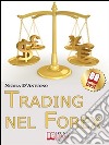 Trading nel forex. Strategie di investimento e di gestione del capitale sul mercato internazionale delle value. E-book. Formato Mobipocket ebook