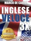 Inglese veloce 3x. E-book. Formato Mobipocket ebook