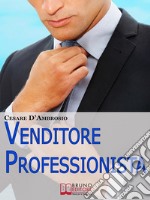 Venditore professionista. E-book. Formato PDF ebook