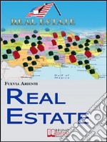 Real Estate. Guida Pratica agli Investimenti Immobiliari in America. (Ebook Italiano - Anteprima Gratis): Guida Pratica agli Investimenti Immobiliari in America. E-book. Formato Mobipocket ebook