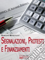 Segnalazioni, protesti e finanziamenti. E-book. Formato Mobipocket ebook