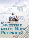 Investire nelle nude proprietà. E-book. Formato EPUB ebook