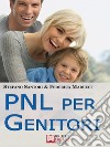 PNL per genitori. E-book. Formato Mobipocket ebook