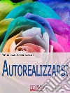 Autorealizzarsi. E-book. Formato Mobipocket ebook