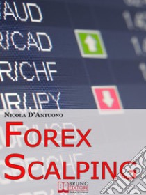 Forex scalping. E-book. Formato EPUB ebook di Nicola D'Antuono