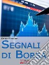 Segnali di borsa. E-book. Formato Mobipocket ebook