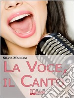 La voce, il canto. E-book. Formato Mobipocket ebook