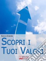 Scopri i tuoi valori. E-book. Formato EPUB ebook