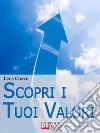Scopri i tuoi valori. E-book. Formato Mobipocket ebook di Luca Conte