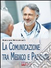 La comunicazione tra medico e paziente. E-book. Formato Mobipocket ebook