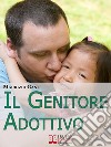 Il genitore adottivo. E-book. Formato Mobipocket ebook di Maurizio Gani