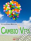 Cambio vita. E-book. Formato EPUB ebook