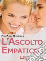 L'Ascolto Empatico. E-book. Formato EPUB ebook