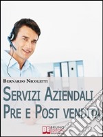 Servizi aziendali pre e post vendita. E-book. Formato Mobipocket ebook