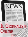Il giornalista online. E-book. Formato Mobipocket ebook di Eleonora Gurrieri