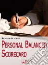 Personal balanced scorecard. Strategie e Strumenti Professionali per il Cambiamento e lo Sviluppo Personale. (Ebook Italiano - Anteprima Gratis): Strategie e Strumenti Professionali per il Cambiamento e lo Sviluppo Personale ebook di Roberto Pugliese