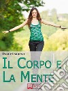 Il corpo e la mente. E-book. Formato Mobipocket ebook