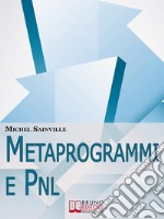 Metaprogrammi e PNL. E-book. Formato Mobipocket