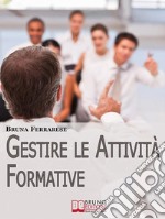 Gestire le attività formative. E-book. Formato Mobipocket ebook