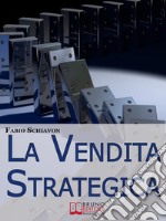 La vendita strategica. E-book. Formato EPUB ebook