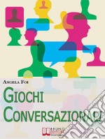 Giochi conversazionali. E-book. Formato EPUB ebook