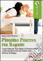 Pensiero positivo per bambini. E-book. Formato Mobipocket ebook