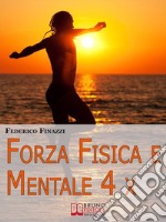 Forza fisica e mentale 4x. E-book. Formato Mobipocket ebook