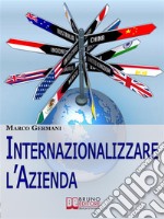 Internazionalizzare l'azienda. E-book. Formato Mobipocket ebook