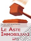 Le aste immobiliari. E-book. Formato EPUB ebook di ARCANGELO FABRIZIO VASTANO & CRISTIANO GIULINI