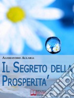 Il segreto della prosperità. E-book. Formato EPUB ebook