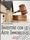 Investire con le aste immobiliari. E-book. Formato EPUB ebook