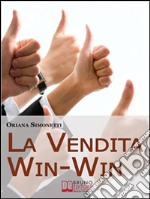 La vendita win-win. E-book. Formato EPUB