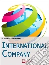International company. E-book. Formato Mobipocket ebook di Marco Sabatiello