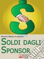 Soldi dagli sponsor. E-book. Formato EPUB ebook