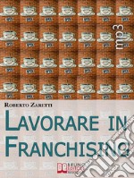 Lavorare in franchising. E-book. Formato EPUB