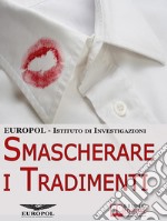 Smascherare i tradimenti. E-book. Formato EPUB ebook