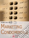 Marketing condominiale. E-book. Formato EPUB ebook di Alessandro Merli