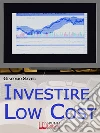 Investire low cost. E-book. Formato Mobipocket ebook di Giacomo Saver