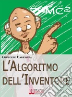 L' algoritmo dell'inventore. E-book. Formato EPUB ebook