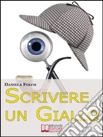 Scrivere un giallo. E-book. Formato EPUB ebook