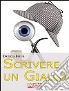 Scrivere un giallo. E-book. Formato EPUB ebook di Daniela Folco