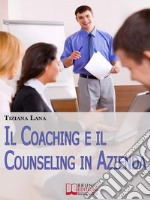 Il coaching e il counseling in azienda. E-book. Formato EPUB ebook