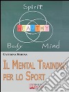 Il mental training per lo sport. E-book. Formato EPUB ebook