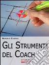 Gli strumenti del coach. E-book. Formato EPUB ebook di Romolo Tansini