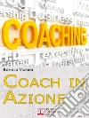 Coach in azione. E-book. Formato EPUB ebook di Romolo Tansini