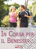 In corsa per il benessere. E-book. Formato EPUB ebook